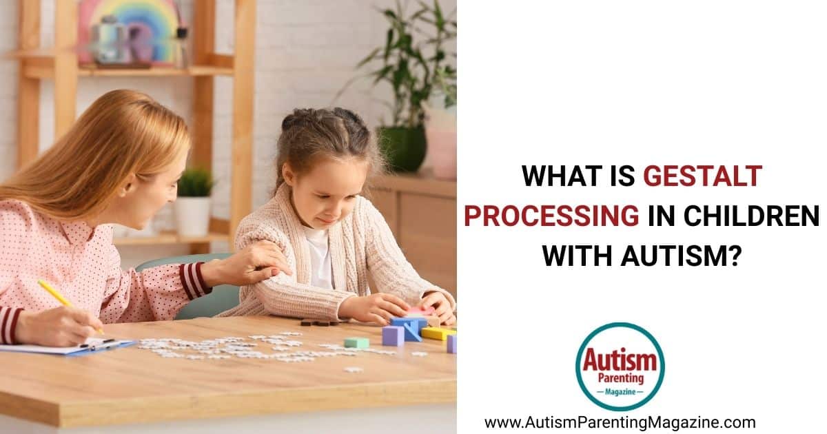 What is Gestalt language processing (GLP) in children with autism
https://www.autismparentingmagazine.com/?p=70834&preview=true&_thumbnail_id=70852